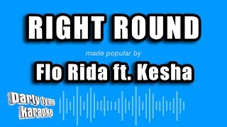 Flo Rida ft Kesha  Right Round Karaoke Version [upl. by Nerval]