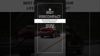 The Best Subcompact SUVs subcompactsuv suv best 2024 2025 [upl. by Eulaliah]