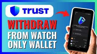 How to WITHDRAW FROM WATCH ONLY WALLET on TRUST WALLET 2024 Full Guide [upl. by Beuthel767]