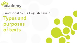 Functional Skills English Level 1  Types and Purposes of Texts [upl. by Aratas844]