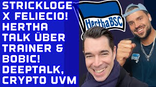 Derber Expertentalk über HERTHA Trainerfrage Bitcoin Deeptalk uvm Strickloge amp Feliecio [upl. by Dorcia]