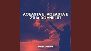 Aceasta E Aceasta E Ziua Domnului Manele Crestine [upl. by Suzzy]