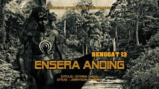 Ensera Anding Renggat 13 [upl. by Htial679]