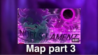 Noel’s lament  map part 3 [upl. by Dulcia935]