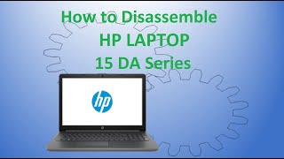 Disassembling Laptop  HP Laptop 15DA Series [upl. by Mountford71]