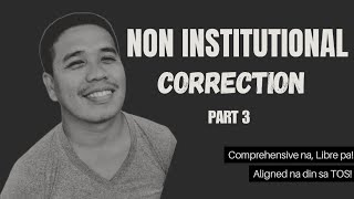 Non Institutional Correction Part 3 [upl. by Bambie]