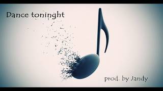 Dance tonight  electropop dance house beat prod by Jandy [upl. by Bremen]