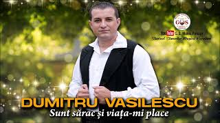 Dumitru Vasilescu 🎶 Album 🎶 Sunt sărac și viața mi place 🎶 NEW 2024 🎶 [upl. by Oiramad]