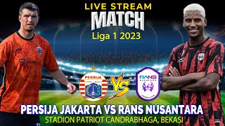 🔴LIVE Persija Jakarta Vs RANS Nusantara Liga 1 2023 [upl. by Bekaj283]