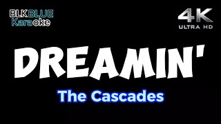 Dreamin  The Cascades karaoke version [upl. by Nyledam]