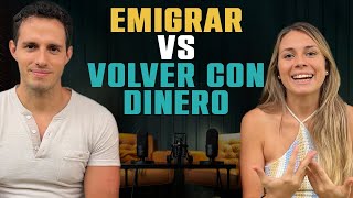 EMIGRAR vs Volver con DINERO DEBATE🎤 [upl. by Eirellav]