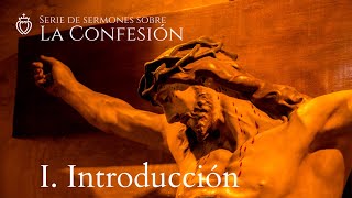 La Confesión 1 Introducción [upl. by Murton107]