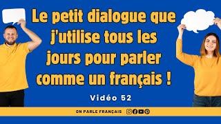 Parlez comme un vrai français avec ce petit dialogue [upl. by Erdah210]