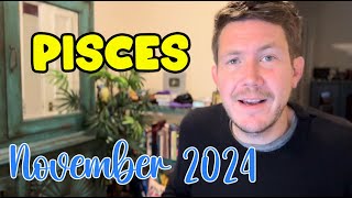 Pisces November 2024 Horoscope [upl. by Felic]