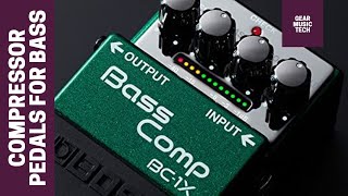 Top 5 Must Have Compressor Pedals for Bass Players [upl. by Chuu]