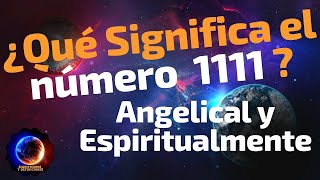 🔴 Qué Significa el numero 1111  Significado del número 1111  Significado numero Angelical 1111 [upl. by Annaear141]