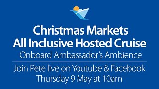 New Xmas Market December 14th 2025 Hosted Cruise With Ambassador Fantastic Deal [upl. by Halika]