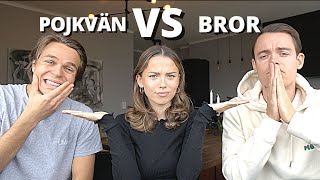 VEM KÄNNER MIG BÄST POJKVÄN VS BROR [upl. by Dibrin939]