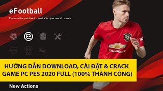 Hướng dẫn tải cài đặt amp bẻ khóa PES 2020 FULL bản PC 100 thành công [upl. by Collen269]