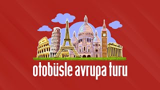 Otobüsle Avrupa Turu [upl. by Enninaej]