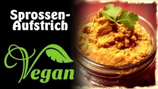 Rezept Veganer Aufstrich aus Keimlingen  Sprossen [upl. by Dru397]