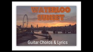 Learn to play quot Waterloo sunsetquot Using these Guitar Chords and Lyrics [upl. by Reahard105]