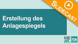 Erstellung des Anlagespiegels  FOM Video Based Learning [upl. by Nanny]