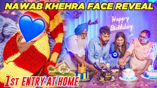 Nawab khehra Face Reveal  First Entry at home  Surprise by family  Nishan khehra  Prabh Kaur [upl. by Lishe]