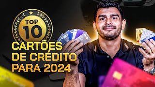 Top 10 Melhores Cartões de Crédito em 2024 [upl. by Onitram]