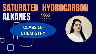 SATURATED HYDROCARBON CARBONA NDITS COMPOUNDSCLASS 10 CHEMISTRY [upl. by Dalila]