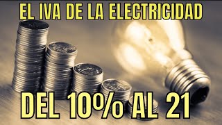 Sube el IVA de la electricidad Estás preparado Y ElTurreroElectrico continúa dando la turra [upl. by Eimak]