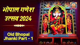 Bhopal Ganesh Utsav 2024  Old Bhopal Jhanki Part 1  पुराने भोपाल की झाँकी भाग 1 Bhopal Utsav [upl. by Laughton]