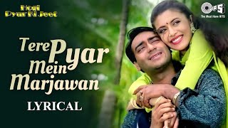 Tere Pyar Mein Main Marjawan  Hogi Pyar Ki Jeet  Ajay Devgn Neha  Jaspinder Narula Roop Kumar [upl. by Neggem]