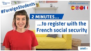 Foreign students  2 minutes to register with the French social security [upl. by Ytissahc52]