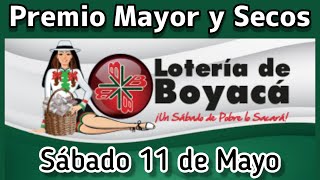 🔘 Resultado PREMIO MAYOR Y SECOS Loteria de BOYACA sabado 11 de Mayo de 2024 [upl. by Apeed810]