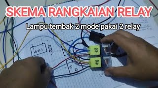 SKEMA RANGKAIAN RELAY  CARA RANGKAI RELAY LAMPU TEMBAK 2 MODE [upl. by Asilla599]