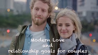 Modern love and relationship goals for couples [upl. by Yecaw]