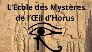 LEcole des Mystères de lŒil dHorus  Film complet en français  Documentaire Passionnant [upl. by Krystyna948]