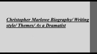 Christopher Marlowe Biography Writing Style Themes of works As a Dramatist [upl. by Neelyad]