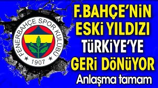 Fenerbahçenin eski yıldızı Türkiyeye dönüyor Süper Kupayı kazanmıştı [upl. by Antonietta]