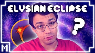 Elysian Eclipse O que Aconteceu [upl. by Dnomhcir]