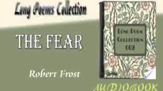 The Fear Robert Frost Audiobook Long Poems [upl. by Ecyar621]