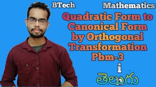 Problem3 of Quadratic form to canonical form by Orthogonal Transformation  Mathematics [upl. by Aicilif]