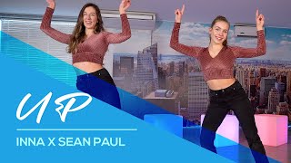 UP  INNA x Sean Paul  Easy fitness Dance Video  Baile  Choreography  Coreo [upl. by Yuria773]