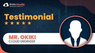 From NonIT to Cloud Engineer  Okiki’s Journey with Thinkcloudly  Testimonial [upl. by Araek]