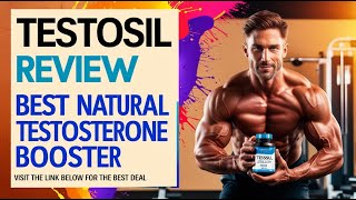 Testosil Review  Unlock Vitality and Strength with Testosil The Natural Testosterone Booster [upl. by Mallissa]