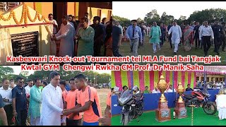 Madhupur Thungkholao Kasbeswari Knockout Tournament tei Kwtal GYM Phiyokkha CM Prof Dr Manik Saha [upl. by Seuqram]