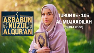 105 Asbabun Nuzul Surat Al Mujaadilah  Kisah Khaulah binti Tsalabah [upl. by Abram356]