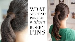 Hair Trick  Wrap Around Ponytail without Bobby Pins [upl. by Misab]