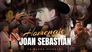 POPURRI HOMENAJE A JOAN SEBASTIÁN rancheras BANDA LA INTERACTIVA LA BANDA SIERREÑA [upl. by Dionysus]